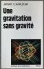 Une gravitation sans gravité.. NARLIKAR Jayant V. ..//.. Jayant V. Narlikar.