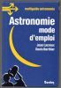 Multiguide astronomie. Astronomie mode d'emploi.. LACROUX / BERTHIER ..//.. Jean Lacroux / Denis Berthier.