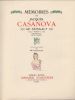 Mémoires de Jacques Casanova de Seignalt, 1734-1755, 1755-1772, extraits colligés par René Groos. Illustrations de Brunelleschi. . CASANOVA Jacques ...