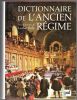 Dictionnaire de l'Ancien Régime. Royaume de France XVIe-XVIIIe siècle.. BELY Lucien ...//... Sous la direction de Lucien Bély.