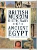British Museum. Dictionary of ancient Egypt.. SHAW / NICHOLSON ...//... Ian Shaw / Paul Nicholson.