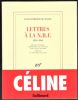 Lettres à la NRF, 1931-1961.. CELINE Louis-Ferdinand ...//... Louis-Ferdinand Céline.