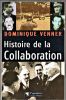 Histoire de la collaboration.. VENNER Dominique ...//... Dominique Venner.