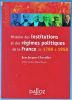 Histoire des institutions et des régimes politiques de la France de 1789 à 1958.. CHEVALLIER Jean-Jacques ...//... Jean-Jacques Chevallier.