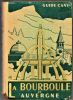La Bourboule et l'Auvergne.. CANY G. .//. Docteur Georges Cany.