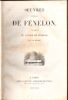Oeuvres choisies de Fénelon, précédées de l'éloge de Fénelon, par La Harpe.. FENELON .//. François de Salignac de La Mothe-Fénelon, dit Fénelon ...
