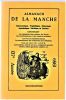 Almanach de la Manche : Astronomique, Prophétique, Historique, Anecdotique, Véridique et Curieux. - 137e Année. - 1989.. 