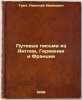 Putevye pis'ma iz Anglii, Germanii i Frantsii. In Russian /Travel Letters fro.... Grech, Nikolai Ivanovich 