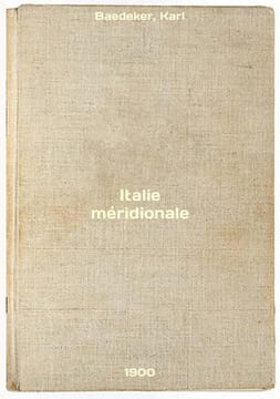 Italie meridionale. In Russian /Italie meridionale . Izbash, Anna Petrovna