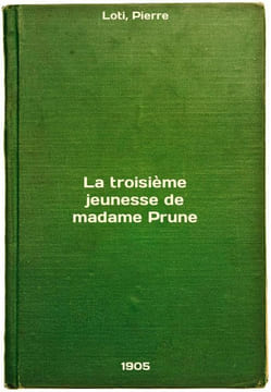 La troisieme jeunesse de madame Prune. In Russian /La troisieme jeunesse de mad. Marzials, Frank T.