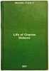 Life of Charles Dickens. In Russian /Life of Charles Dickens . Nadal, Victor