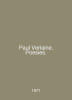Paul Verlaine. Poesies. In French /Paul Verlaine. Poesies.. 