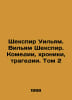 Shakespeare William. William Shakespeare. Comedies, Chronicles, Tragedy. Volume. William Shakespeare
