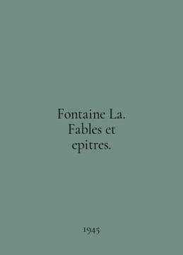 Fontaine La. Fables et epitres. In English /Fontaine La. Fables et epitres.. undefined