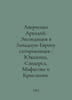 Averchenko Arkady. Expedition to Western Europe by satirists: Yuzhakin, Sanders. Averchenko, Arkady Timofeevich