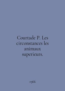 Courtade Les circonstances les animaux superieurs. In English /Courtade Les cir. undefined