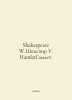 Shakespeare W.Shakespeare W. Hamlet. In Russian /Shakespeare W.Shekspir U. Haml. William Shakespeare