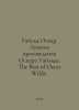 Wilde Oscar. Best Works by Oscar Wilde. The Best of Oscar Wilde. In Russian /Ua. 