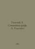 Tolstoy L. Works by Count L. Tolstoy In Russian /Tolstoy L. Sochineniya grafa L. Lev Tolstoy