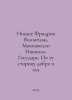 Nietzsche Friedrich Wilhelm, Machiavelli Niccolo. Sovereign. Beyond Good and Ev. Nietzsche, Friedrich