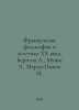 20th Century French Philosophy and Aesthetics. Bergson A., Mounier E., Merlot-P. Bergson, Henri