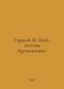 Gorky M. Mother. Artamonovs Childhood. In Russian /Gorkiy M. Mat. Detstvo Artam. Maksim Gorky