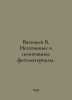 Vasiliev V. Negative and positive photo materials. In Russian /Vasilev V. Negat. Vasiliev, Valerian Mikhailovich