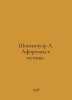 Schopenhauer A. Aphorisms and truths. In Russian /Shopengauer A. Aforizmy i ist. Arthur Schopenhauer
