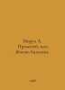 Morua A. Prometheus, or The Life of Balzac. In Russian /Morua A. Prometey, ili . Andre Morois