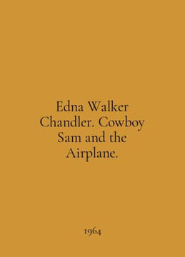Edna Walker Chandler. Cowboy Sam and the Airplane. In English /Edna Walker Chan. undefined