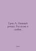 Green A. A Tender Novel. Tales of Love. In Russian /Grin A. Nenyy roman. Rasska. Alexander Green
