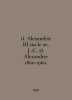 1). Alexander III siecle av. J-C. 2). Alexandrie 1860-1960. In English /1). Ale. 