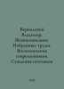 Vernadsky Vladimir. Life description. Selected works. Memories of contemporarie. Vernadsky, Vladimir Ivanovich