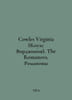 Cowles Virginia. The Romanovs. Romanovs In Russian /Cowles Virginia (Kouls Vird. 