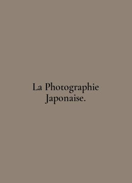 La Photography Japonaise. In English /La Photographie Japonaise.. undefined