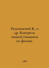 Razumovsky V., et al. Control of students knowledge of physics. In Russian /Raz. Razumovsky, Vasily Ivanovich