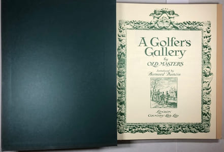 Bernard DARWIN, A GOLFERS GALLERY BY OLD MASTERS, 1927, London, rare book