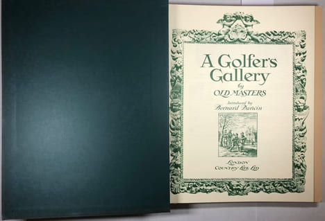 Bernard DARWIN, A GOLFERS GALLERY BY OLD MASTERS, 1927, London, rare book. Bernard DARWIN