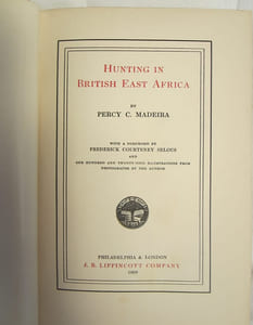 Madeira, Percy C, HUNTING IN BRITISH EAST AFRICA, 1909, Philadelphia, rare book