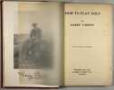 Harry Vardon  HOW TO PLAY GOLF BY HARRY VARDON  1912  London. Harry Vardon