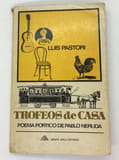 TROFeOS De CASA. POeMA PORTICO De.... Luis Pastori
