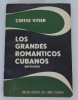 Los grandes romanticos cubanos: antologia. Cintio Vitier