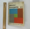 Mexico insurgente. John Reed