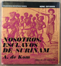 Nosotros, esclavos de surinam