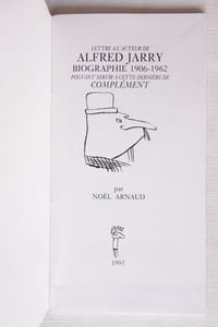 Lettre à l'auteur de Alfred Jarry Biographie 1906-1962, pouvant servir à cette dernière de complément