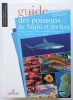 Guide des poissons de Tahiti et ses îles. Bacchet (Philippe) ; Lefèvre (Yves) ; Zysman (Thierry)