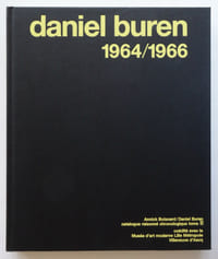 Daniel Buren 1964/1966 - Catalogue raisonné chronologique tome 2