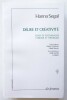 Délire et créativité ; Essais de psychanalyse clinique et théorique
. Segal (Hanna)