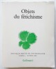 Objets du fétichisme - Nouvelle Revue de Psychanalyse N°2 . Collectif (Sigmund Freud, Jean Baudrillard, J.-B. Pontalis, etc...)