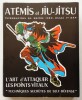 Atémis et Jiu-Jitsu ; L’art d’attaquer les points vitaux. Lasserre (Robert)